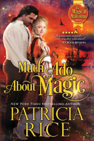 Title: Much Ado About Magic, Author: Patricia Rice