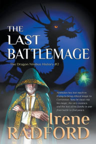 Title: The Last Battlemage, Author: Irene Radford