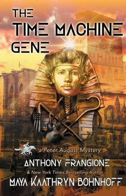 The Time Machine Gene: A Peter August Mystery