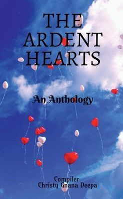 THE ARDENT HEARTS: An Anthology