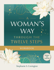 Title: A Woman's Way through the Twelve Steps Workbook, Author: Stephanie  S. Covington