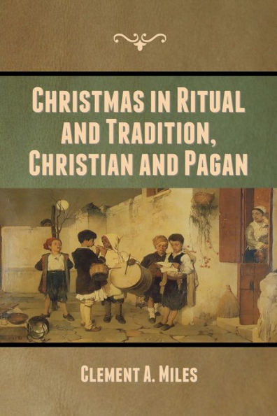 Christmas Ritual and Tradition, Christian Pagan