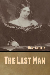 Title: The Last Man, Author: Mary Shelley