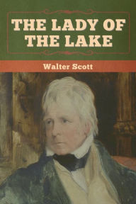 Title: The Lady of the Lake, Author: Walter Scott