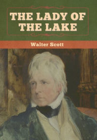 Title: The Lady of the Lake, Author: Walter Scott