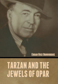 Title: Tarzan and the Jewels of Opar, Author: Edgar Rice Burroughs