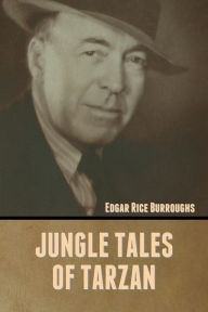 Title: Jungle Tales of Tarzan, Author: Edgar Rice Burroughs