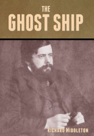 Title: The Ghost Ship, Author: Richard Middleton