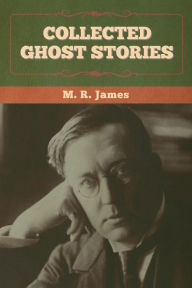 Title: Collected Ghost Stories, Author: M R James