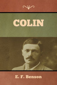 Title: Colin, Author: E F Benson