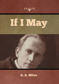 Title: If I May, Author: A. A. Milne