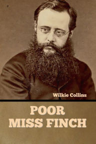 Title: Poor Miss Finch, Author: Wilkie Collins