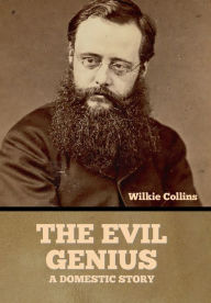 Title: The Evil Genius, Author: Wilkie Collins