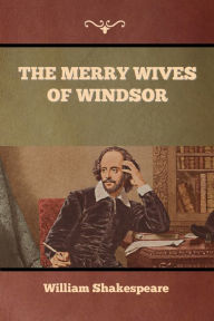 Title: The Merry Wives of Windsor, Author: William Shakespeare