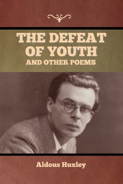 The Defeat of Youth, and Other Poems