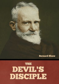 Title: The Devil's Disciple, Author: Bernard Shaw