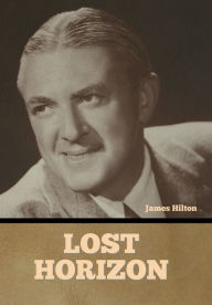 Title: Lost Horizon, Author: James Hilton