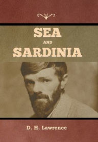 Title: Sea and Sardinia, Author: D. H. Lawrence