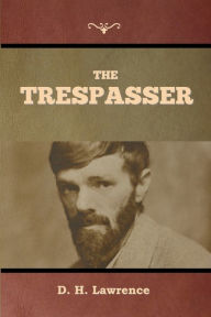 Title: The Trespasser, Author: D. H. Lawrence