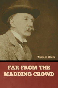 Title: Far from the Madding Crowd, Author: Thomas Hardy