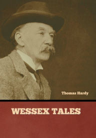 Title: Wessex Tales, Author: Thomas Hardy