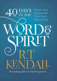 Download books to kindle fire for free40 Days in the Word and Spirit: Prepare Your Heart for the Next Great Move of God RTF PDB byR.T. Kendall in English9781636410036