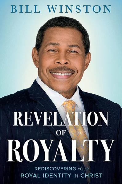 Revelation of Royalty: Rediscovering Your Royal Identity in Christ