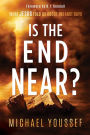 Is The End Near?: What Jesus Told Us About the Last Days