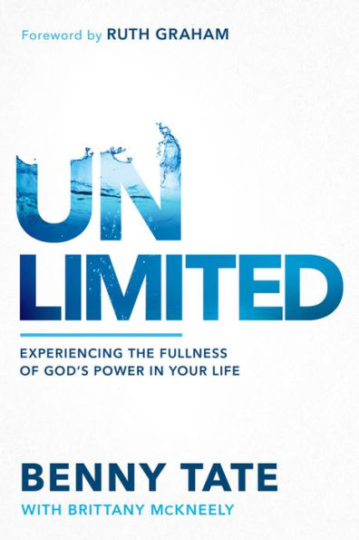 Unlimited: Experiencing the Fullness of God's Power Your Life