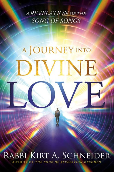 A Journey Into Divine Love: Revelation of the Song Songs