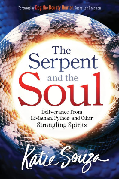 the Serpent and Soul: Deliverance From Leviathan, Python, Other Strangling Spirits