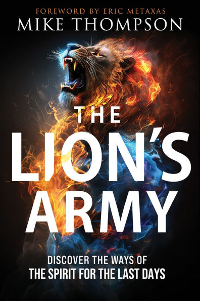 the Lion's Army: Discover Ways of Spirit for Last Days