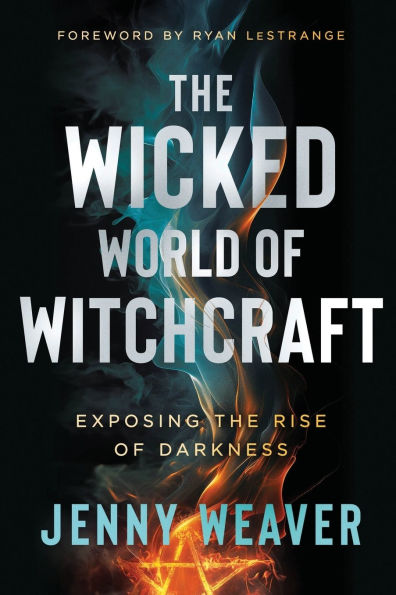 the Wicked World of Witchcraft: Exposing Rise Darkness