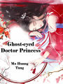 Ghost-eyed Doctor Princess: Volume 2