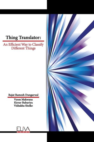 Thing Translator: An Efficient Way to Classify Different Things