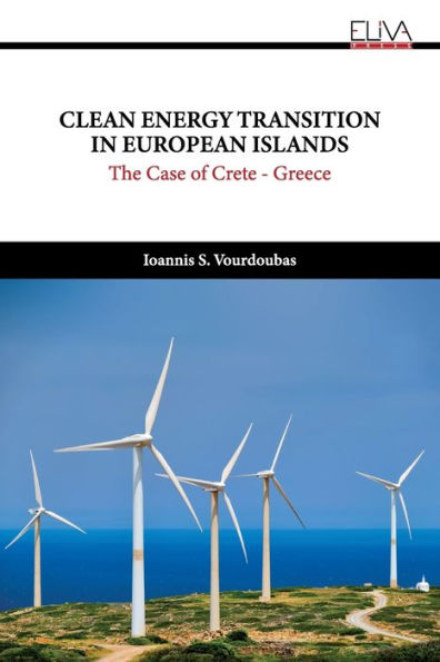 Clean Energy Transition in European Islands: The Case of Crete - Greece