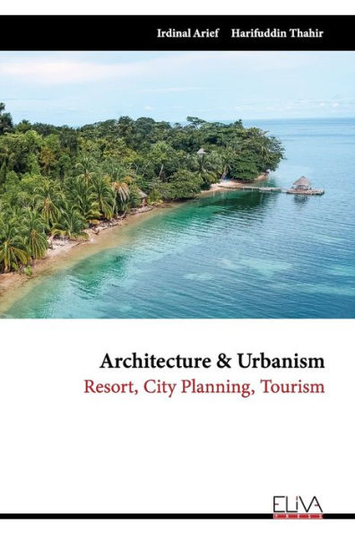 Architecture & Urbanism: Resort, City Planning, Tourism