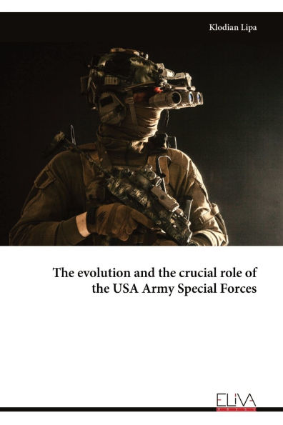 The evolution and the crucial role of the USA Army Special Forces