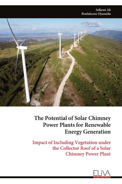 The Potential of Solar Chimney Power Plants for Renewable Energy Generation