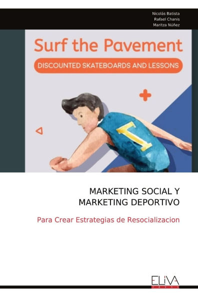 Marketing Social Y Marketing Deportivo: Para Crear Estrategias de Resocializacion