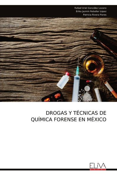 Drogas Y Tï¿½cnicas de Quï¿½mica Forense En Mï¿½xico