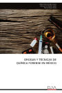 Drogas Y Tï¿½cnicas de Quï¿½mica Forense En Mï¿½xico