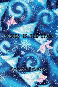 Title: Echoes In The Stars, Author: Frisbie