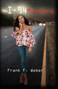 Title: I-94 Murders, Author: Frank F. Weber