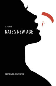 Title: NATE'S NEW AGE, Author: Michael Hanson