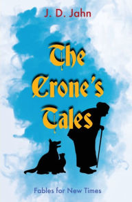 Download book from google books online The Crone's Tales: Fables for New Times 9781636495637