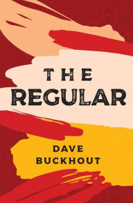 Title: The Regular, Author: Dave Buckhout
