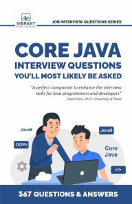 Title: Core Java Interview Questions You'll Most Likely Be Asked, Author: Vibrant Publishers