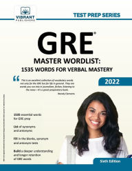 Title: GRE Master Wordlist: 1535 Words for Verbal Mastery, Author: Vibrant Publishers