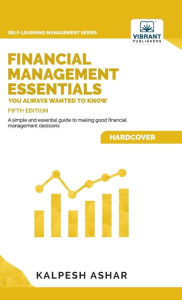 Title: Financial Management Essentials You Always Wanted To Know, Author: Kalpesh Ashar